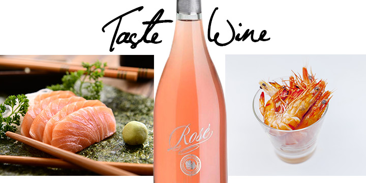 Taste wine：Rose刺身最搭調